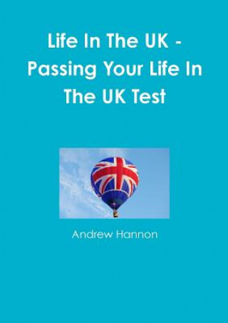 Kniha Life in the UK - Passing Your Life in the UK Test Andrew Hannon