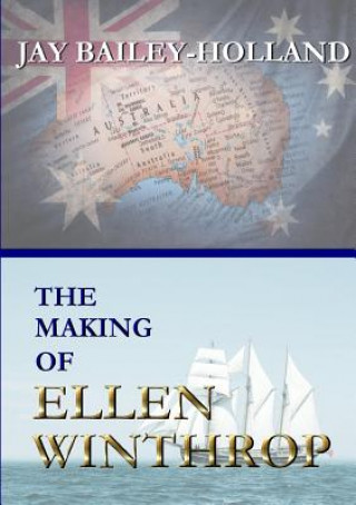 Libro Making of Ellen Winthrop Jay Bailey-Holland