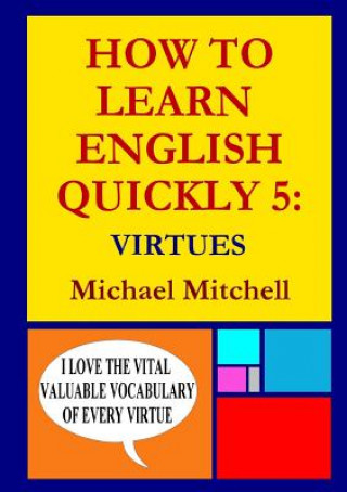 Könyv How to Learn English Quickly 5: Virtues Michael Mitchell