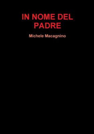 Kniha In Nome Del Padre MICHELE MACAGNINO
