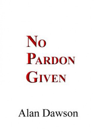 Book No Pardon Given Alan Dawson