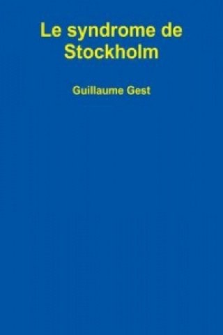 Carte Syndrome De Stockholm Guillaume Gest