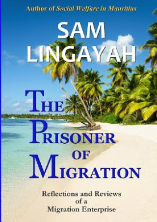 Книга Prisoner of Migration SAM LINGAYAH