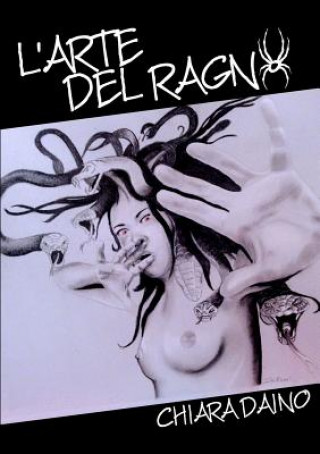 Könyv L'Arte Del Ragno Chiara Daino