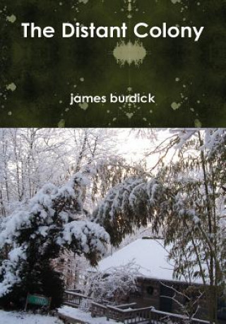 Buch Distant Colony JAMES BURDICK