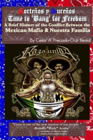 Kniha Bang for Freedom; A Brief History of Mexican Mafia, Nuestra Familia and Latino Activism in the U.S. Cesar Cruz