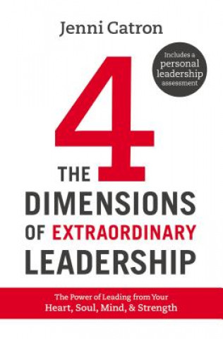 Carte Four Dimensions of Extraordinary Leadership Jenni Catron