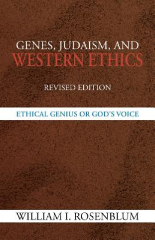 Knjiga Genes, Judaism, and Western Ethics William I. Rosenblum