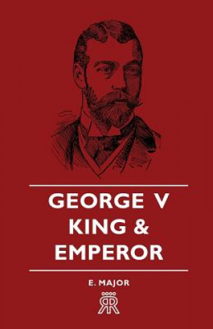 Carte George V - King And Emperor E Major