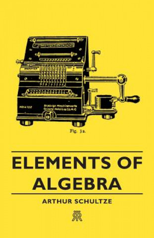 Knjiga Elements Of Algebra Arthur Schultze