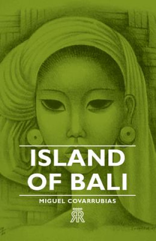 Kniha Island Of Bali Miguel Covarrubias