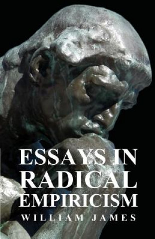 Könyv Essays In Radical Empiricism William James