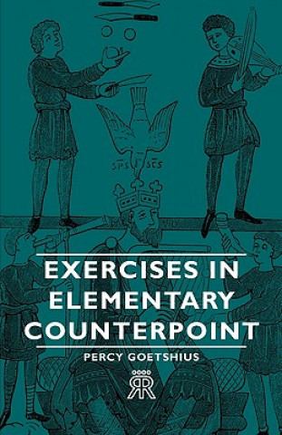 Carte Exercises In Elementary Counterpoint Percy Goetshius