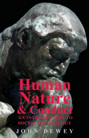 Carte Human Nature And Conduct - An Introduction To Social Psychology John Dewey