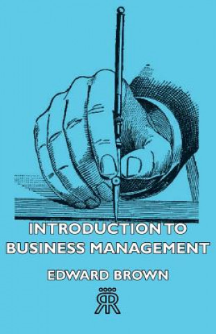 Kniha Introduction To Business Management Edward Brown