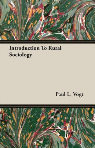 Kniha Introduction To Rural Sociology Paul L. Vogt