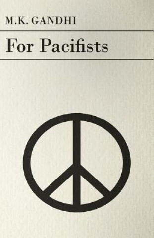 Knjiga For Pacifists M.K. Gandhi