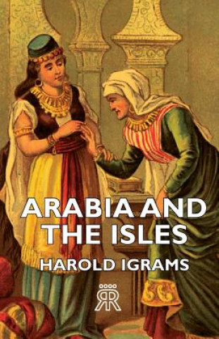 Książka Arabia And The Isles Harold Ingrams