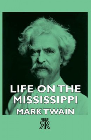 Kniha Life On The Mississippi Mark Twain