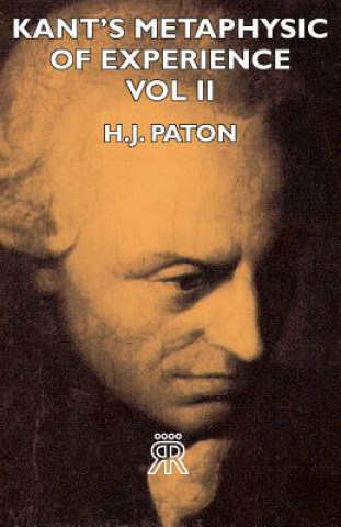 Kniha Kant's Metaphysic Of Experience - Vol II H.J. Paton