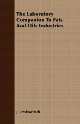 Libro Laboratory Companion To Fats And Oils Industries J. Lewkowitsch