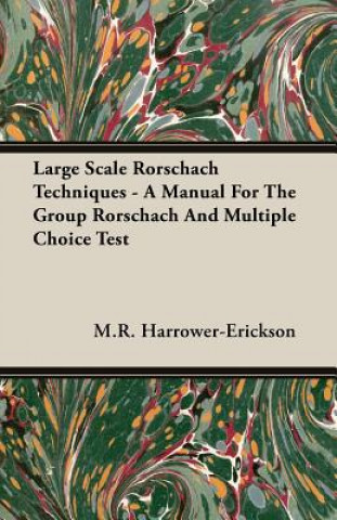 Carte Large Scale Rorschach Techniques - A Manual For The Group Rorschach And Multiple Choice Test M.R. Harrower-Erickson