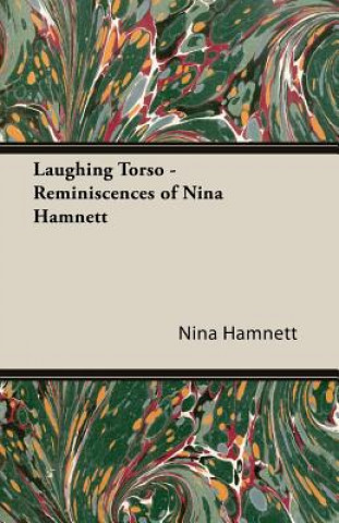 Kniha Laughing Torso - Reminiscences Of Nina Hamnett Nina Hamnett