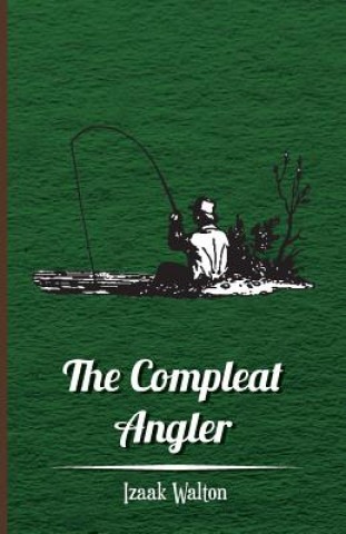 Книга Compleat Angler Izaak Walton