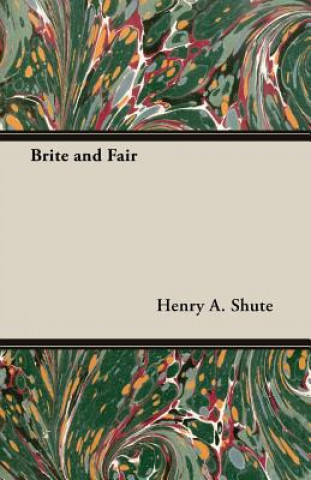 Livre Brite And Fair Henry A. Shute