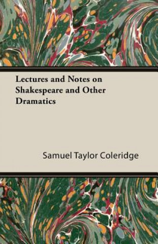 Buch Lectures And Notes On Shakespeare And Other Dramatics Samuel Taylor Coleridge