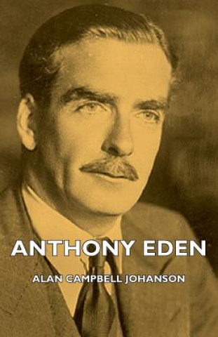 Kniha Anthony Eden Alan Campbell Johanson