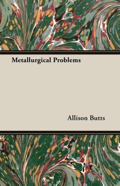 Книга Metallurgical Problems Allison Butts