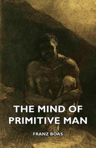 Книга Mind Of Primitive Man Franz Boas