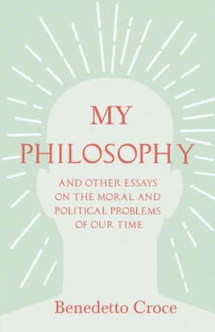 Βιβλίο My Philosophy Benedetto Croce