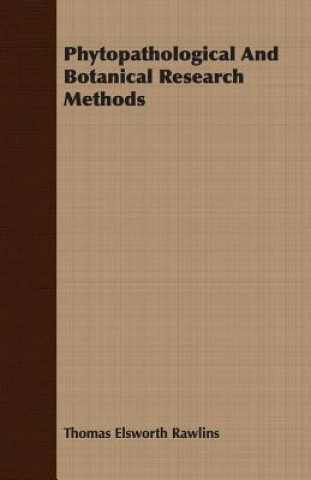 Livre Phytopathological And Botanical Research Methods Thomas Elsworth Rawlins