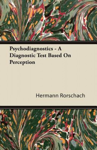 Könyv Psychodiagnostics - A Diagnostic Test Based On Perception Hermann Rorschach