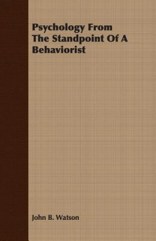 Kniha Psychology From The Standpoint Of A Behaviorist John B. Watson