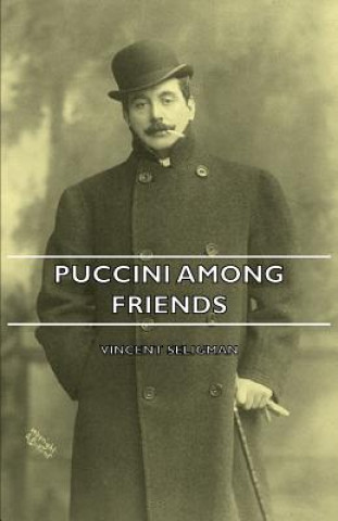 Kniha Puccini Among Friends Vincent Seligman