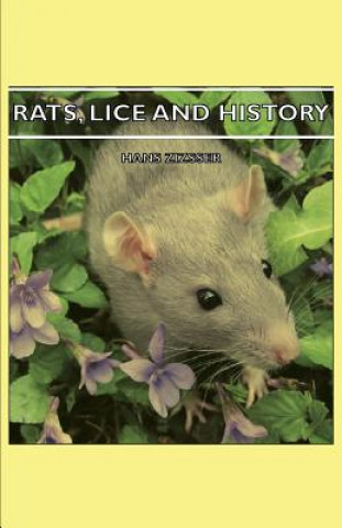 Kniha Rats, Lice And History Hans Zizsser