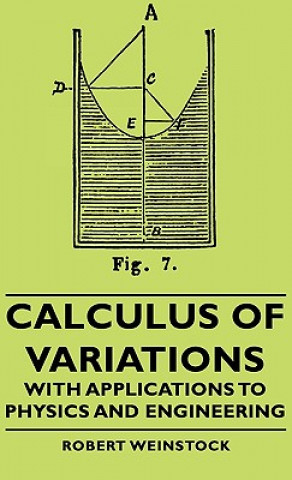 Carte Calculus Of Variations - With Applications To Physics And Engineering Robert Weinstock