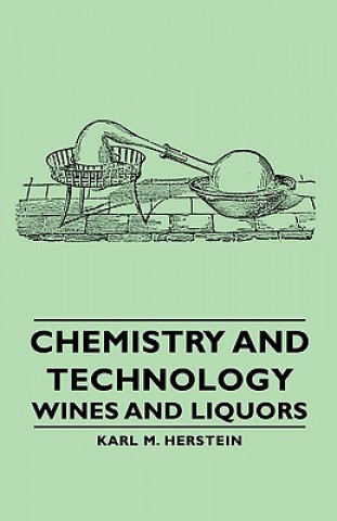 Carte Chemistry And Technology - Wines And Liquors Karl M. Herstein