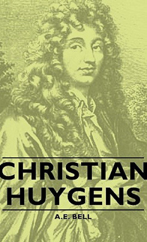 Книга Christian Huygens A.E. Bell