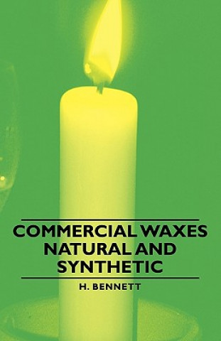 Carte Commercial Waxes - Natural And Synthetic H. Bennett