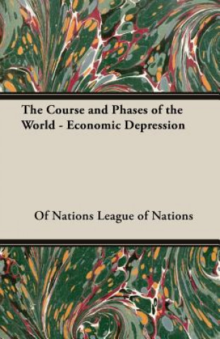 Libro Course And Phases Of The World - Economic Depression League Of Nations