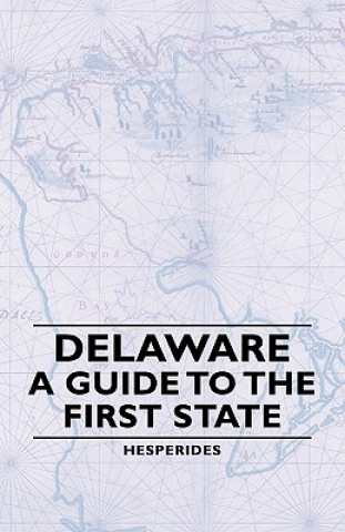 Könyv Delaware - A Guide To The First State Hesperides