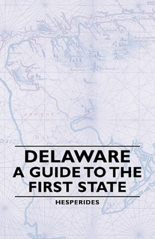 Kniha Delaware - A Guide To The First State Hesperides