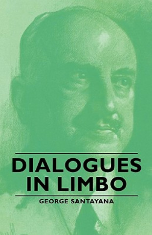 Kniha Dialogues In Limbo George Santayana