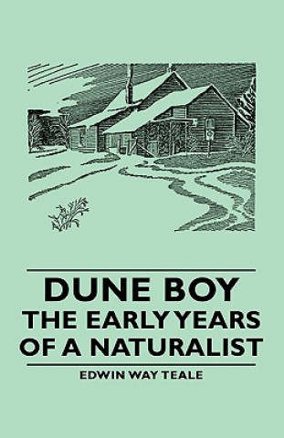 Kniha Dune Boy - The Early Years Of A Naturalist Edwin Way Teale