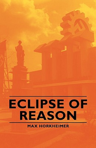 Book Eclipse Of Reason Max Horkheimer