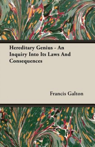 Buch Hereditary Genius - An Inquiry Into Its Laws And Consequences Francis Galton